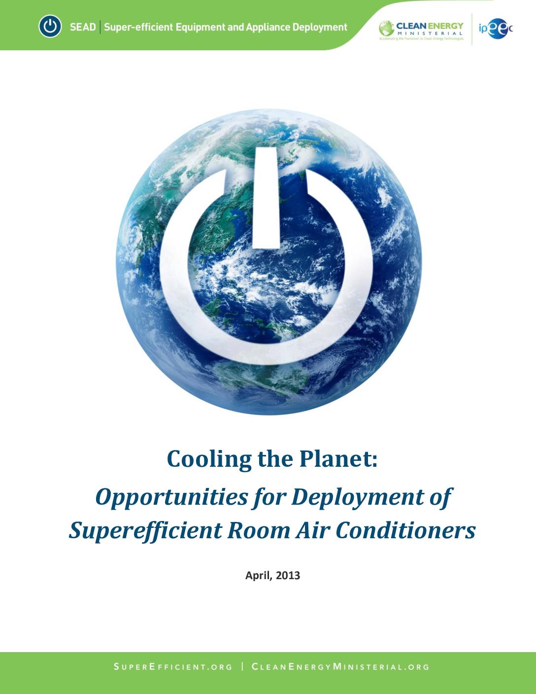 Cooling the Planet: Opportunities for Deployment of Superefficient Room Air Conditioners