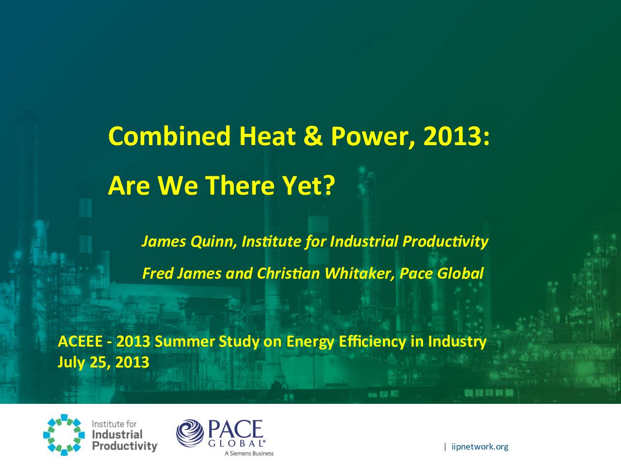 Presentation: Combined Heat & Power, 2013: Are We There Yet?