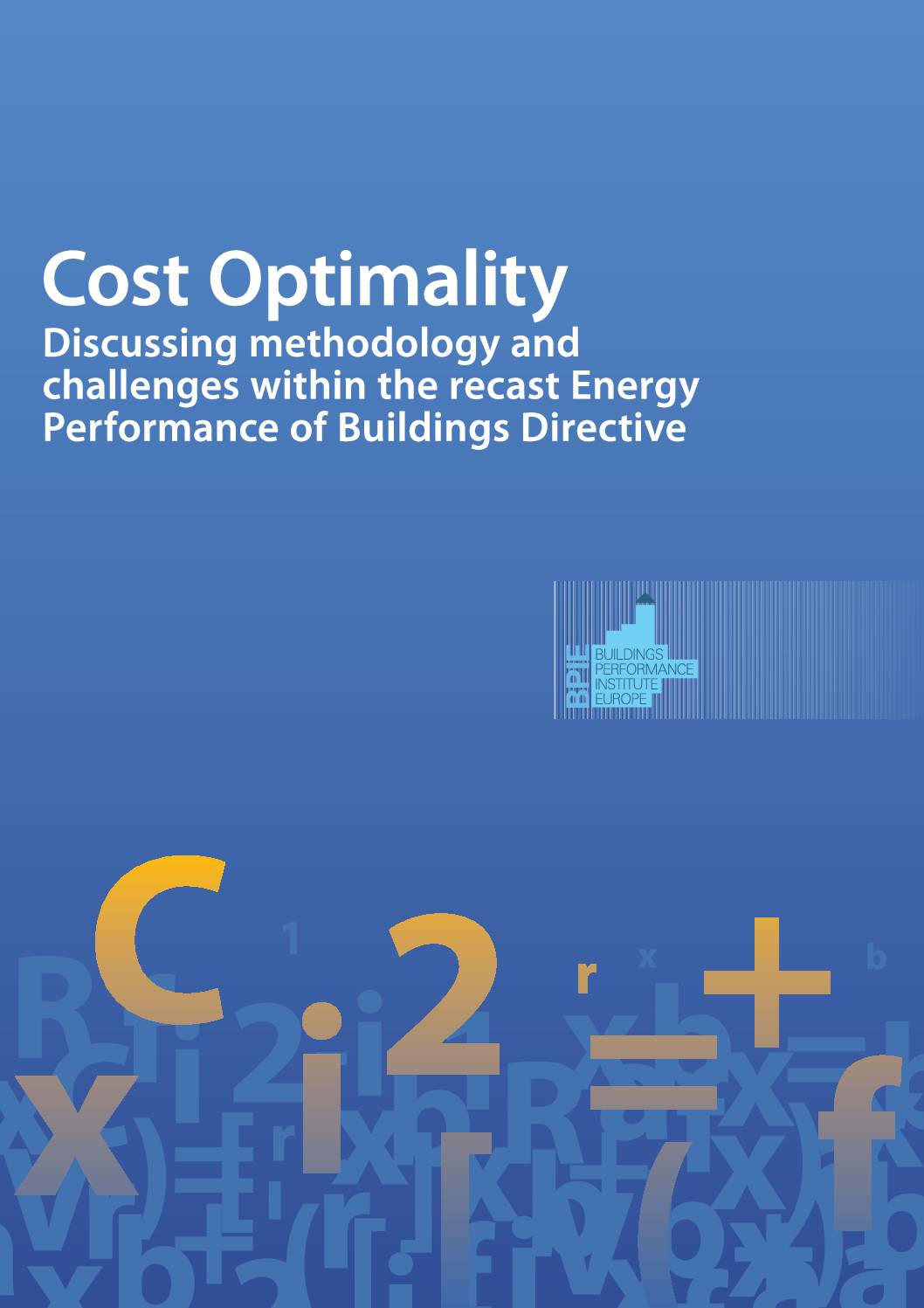 Cost Optimality: Discussing Methodology and Challenges within the Recast Performance of Buildings Directive