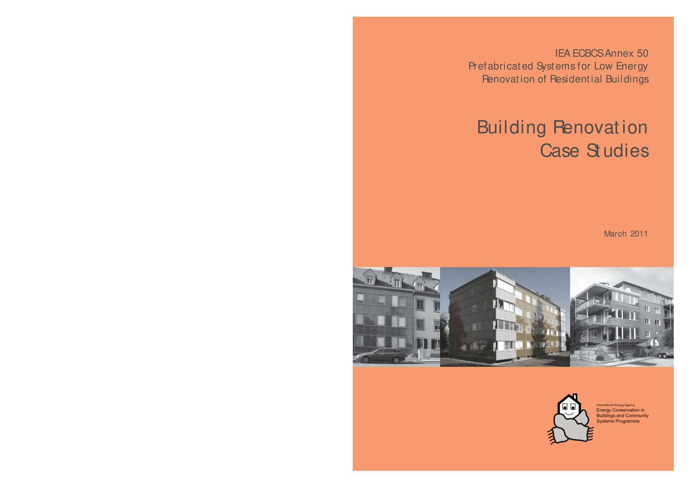 Prefabricated Systems for Low Energy Renovation of Residential Buildings: Building Renovation Case Studies (IEA ECBCS Annex 50)