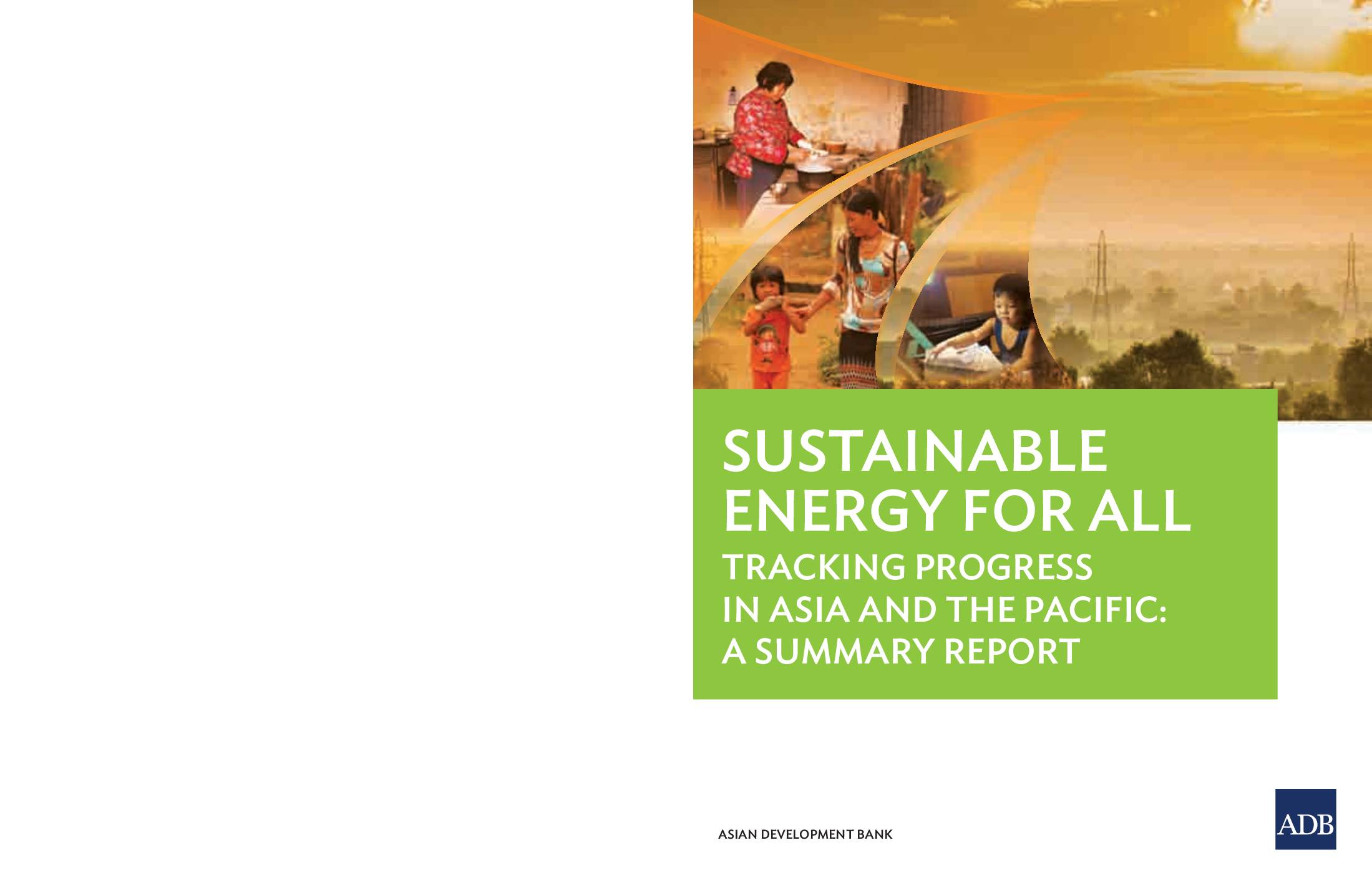 Sustainable Energy for All – Tracking Progress in Asia and the Pacific – A Summary Report