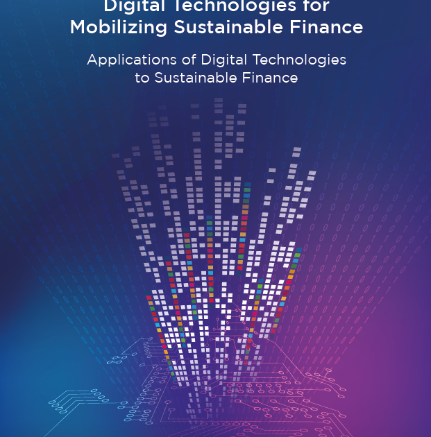 Digital Technologies for Mobilizing Sustainable Finance - Copenhagen ...