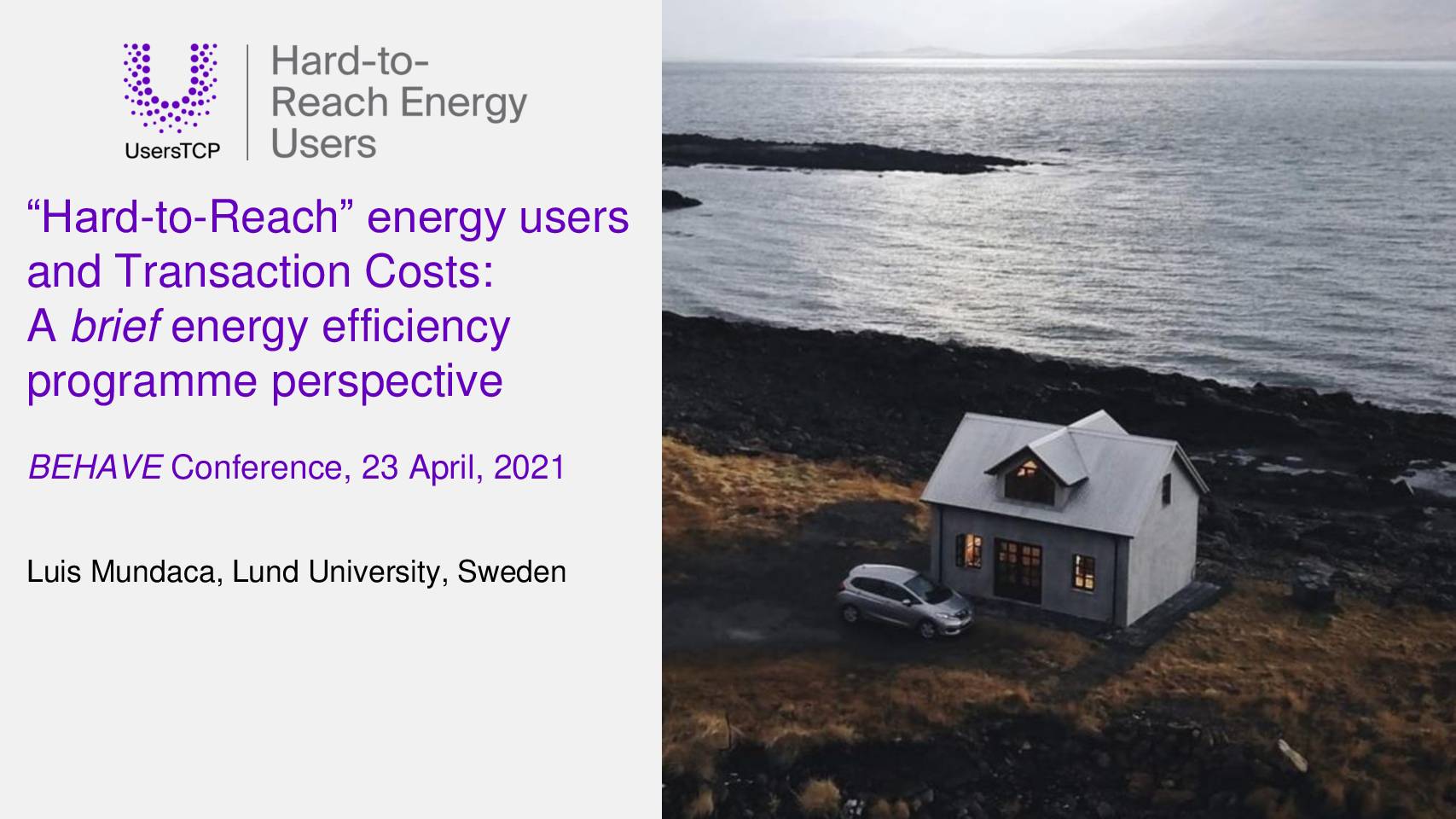 Hard to reach energy users and transaction costs: a brief energy efficiency programme perspective