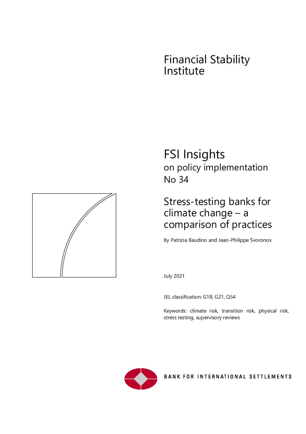 Financial Stability Institute Insight on Policy Implementation No 34: Stress-Testing Banks for Climate Change: A Comparison of Practices