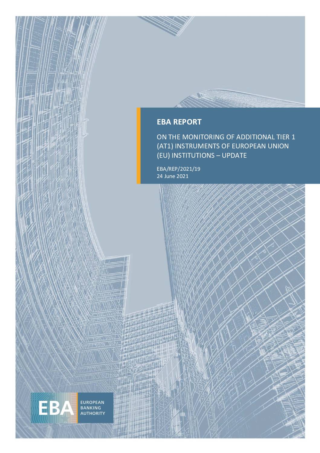 European Banking Authority (‘EBA’) Report on the Monitoring of Additional Tier 1 (‘AT1’) Instruments of European Union (‘EU’) Institutions