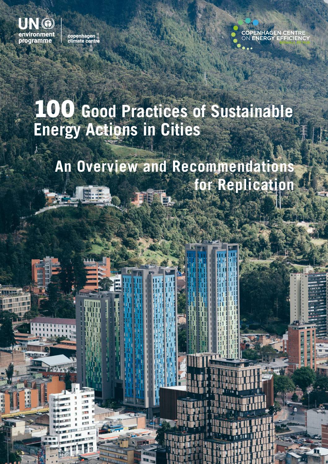 100 Good Practices of Sustainable Energy Actions in Cities. An Overview and Recommendations for Replication